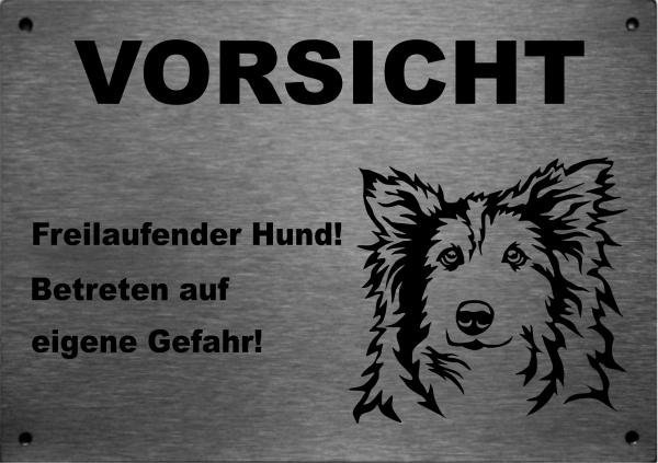 Edelstahl Warnschild Sheltie VORSICHT Freilaufender Hund! Betreten auf eigene Gefahr!